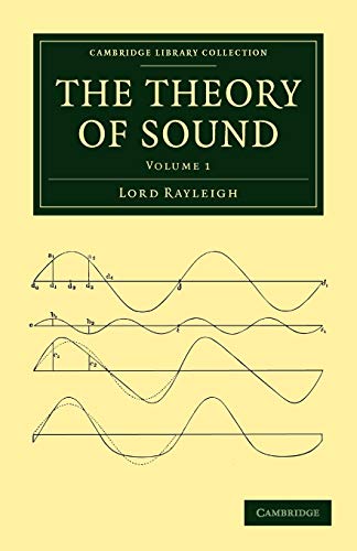 9781108032209: The Theory of Sound: Volume 1 Paperback (Cambridge Library Collection - Physical Sciences)
