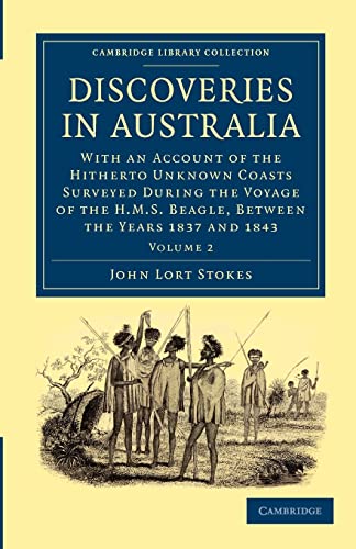 Beispielbild fr Discoveries in Australia: With an Account of the Hitherto Unknown Coasts Surveyed During the Voyage of the HMS Beagle; Between the Years 1837 an zum Verkauf von Ria Christie Collections