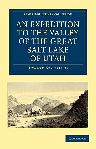 Imagen de archivo de An Expedition to the Valley of the Great Salt Lake of Utah: Including a Description of its Geography, Natural History and Minerals, and an Analysis of . Library Collection - North American History) a la venta por HPB-Red