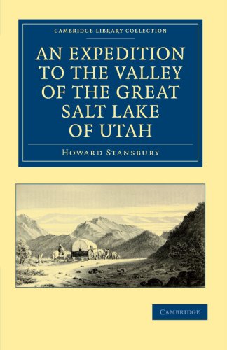 Stock image for An Expedition to the Valley of the Great Salt Lake of Utah: Including a Description of its Geography, Natural History and Minerals, and an Analysis of . Library Collection - North American History) for sale by HPB-Red