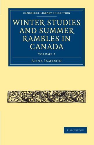 9781108033558: Winter Studies and Summer Rambles in Canada (Cambridge Library Collection - North American History)