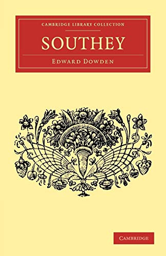 Southey (Cambridge Library Collection - English Men of Letters) (9781108034630) by Dowden, Edward