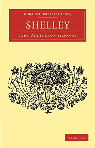 9781108034692: Shelley (Cambridge Library Collection - English Men of Letters)
