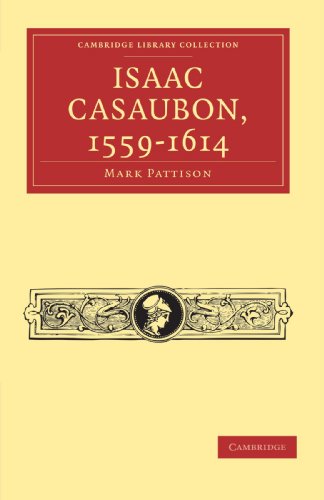 9781108034876: Isaac Casaubon, 1559-1614 (Cambridge Library Collection - Literary Studies)