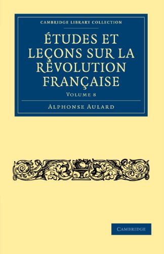 Stock image for Etudes et lecons sur la Revolution Francaise: Volume 8 (Cambridge Library Collection - European History) for sale by WorldofBooks