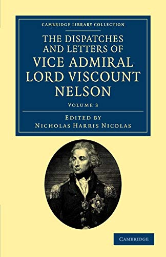9781108035439: The Dispatches and Letters of Vice Admiral Lord Viscount Nelson: Volume 3 (Cambridge Library Collection - Naval and Military History)