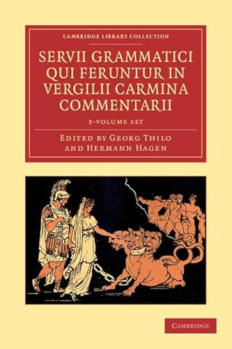 9781108035538: Servii Grammatici Qui Feruntur in Vergilii Carmina Commentarii 3 Volume Set in 4 Pieces