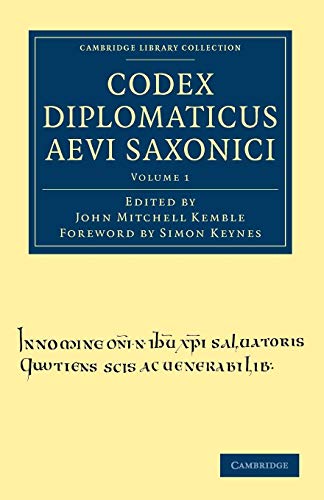 Imagen de archivo de Codex Diplomaticus Aevi Saxonici: Volume 1 (Cambridge Library Collection - Medieval History) a la venta por WorldofBooks