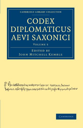 Stock image for Codex Diplomaticus Aevi Saxonici: Volume 5 (Cambridge Library Collection - Medieval History) for sale by AwesomeBooks
