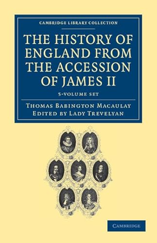 9781108036061: The History of England from the Accession of James II 5 Volume Set (Cambridge Library Collection - British & Irish History, 17th & 18th Centuries)