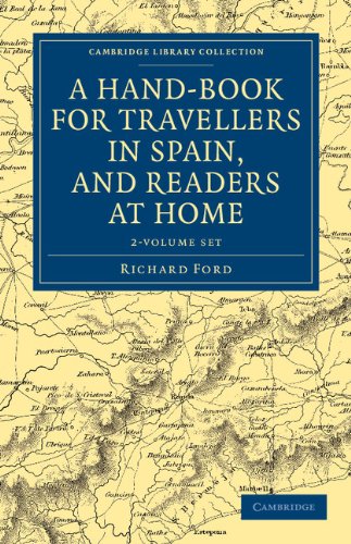 9781108037556: A Hand-Book for Travellers in Spain, and Readers at Home 2 Volume Set: Describing the Country and Cities, the Natives and their Manners (Cambridge Library Collection - Travel, Europe)