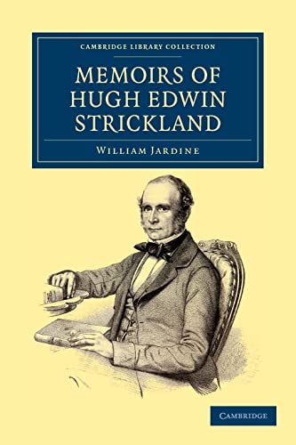 9781108037693: Memoirs of Hugh Edwin Strickland, M.A. Paperback (Cambridge Library Collection - Zoology)
