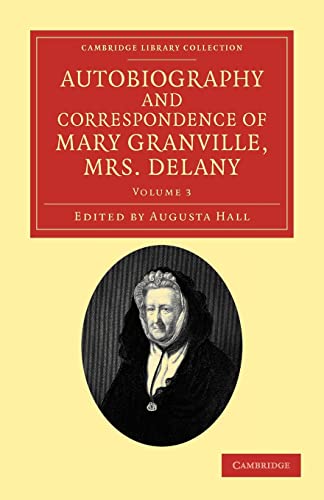 Autobiography and Correspondence of Mary Granville, Mrs Delany - Volume 3 - Delany, Mary