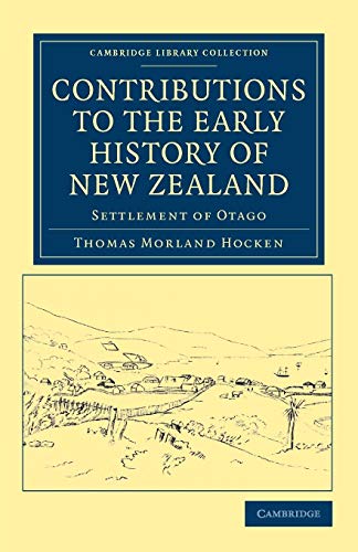 Imagen de archivo de Contributions to the Early History of New Zealand. Settlement of Otago. a la venta por Plurabelle Books Ltd