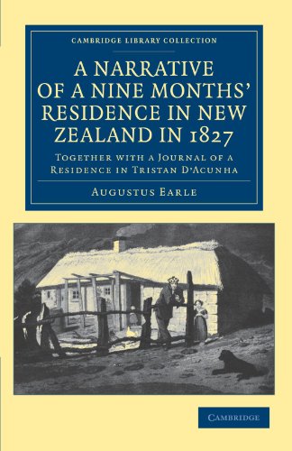 9781108039789: A Narrative of a Nine Months' Residence in New Zealand in 1827: Together with a Journal of a Residence in Tristan D'Acunha, an Island Situated between ... Library Collection - History of Oceania)