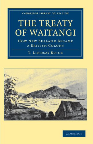 Stock image for The Treaty of Waitangi: How New Zealand Became a British Colony (Cambridge Library Collection - History of Oceania) for sale by Phatpocket Limited