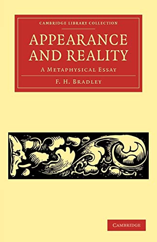 9781108040242: Appearance And Reality: A Metaphysical Essay (Cambridge Library Collection - Philosophy)