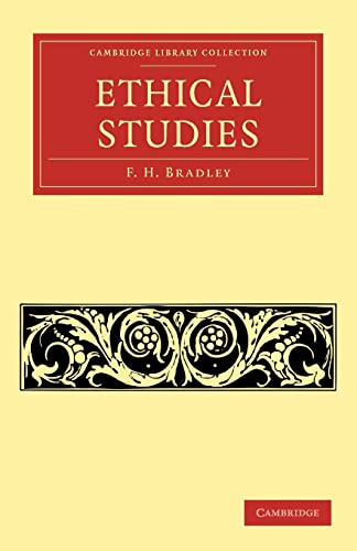 Ethical Studies (Cambridge Library Collection - Philosophy) (9781108040259) by Bradley, F. H.