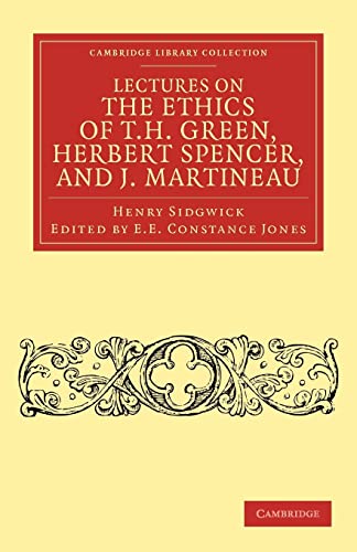 9781108040372: Lectures on the Ethics of T. H. Green, Mr Herbert Spencer, and J. Martineau Paperback (Cambridge Library Collection - Philosophy)