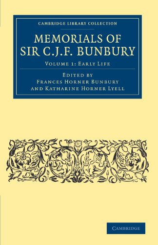 Stock image for Memorials of Sir C. J. F. Bunbury; Bart - Volume 1 for sale by Ria Christie Collections