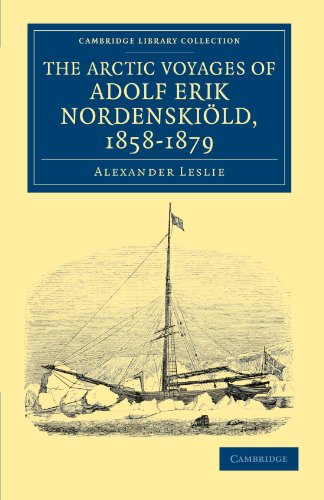 Stock image for The Arctic Voyages of Adolf Erik Nordenskiold; 1858-1879 for sale by Ria Christie Collections