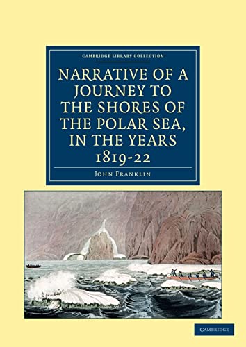 9781108041904: Narrative of a Journey to the Shores of the Polar Sea, in the Years 1819, 20, 21, and 22 Paperback (Cambridge Library Collection - Polar Exploration) [Idioma Ingls]