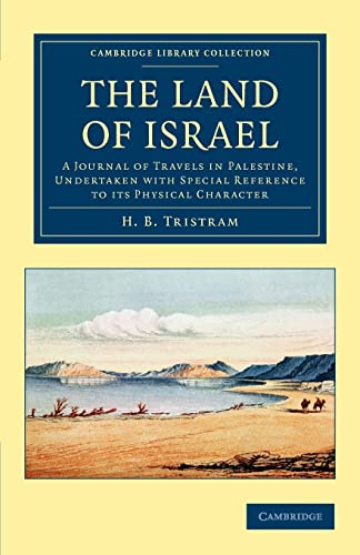 9781108042055: The Land of Israel Paperback (Cambridge Library Collection - Travel, Middle East and Asia Minor) [Idioma Ingls]: A Journal of Travels in Palestine, ... Special Reference to its Physical Character
