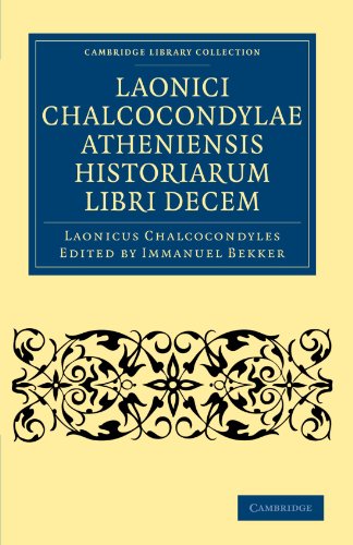 Stock image for Laonici Chalcocondylae Atheniensis Historiarum Libri Decem for sale by Ria Christie Collections