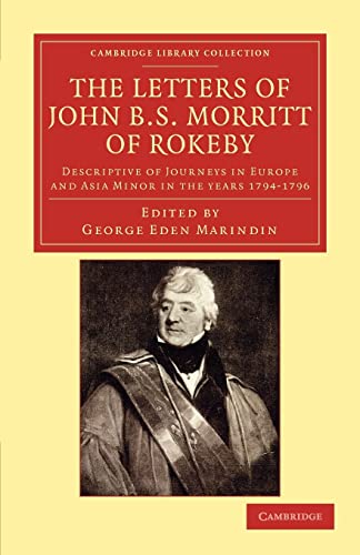 9781108042222: The Letters of John B. S. Morritt of Rokeby Paperback (Cambridge Library Collection - Classics) [Idioma Ingls]: Descriptive of Journeys in Europe and Asia Minor in the Years 1794–1796
