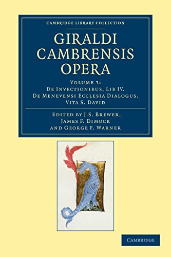 Stock image for Giraldi Cambrensis opera: Volume 3 De invectionibus, lib iv. De Menevensi Ecclesia dialogus. Vita S. David for sale by Revaluation Books