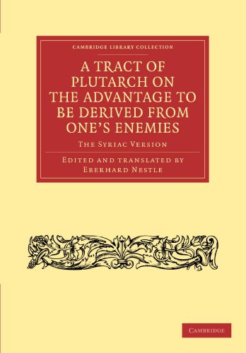 9781108043175: A Tract of Plutarch on the Advantage to Be Derived from One's Enemies: The Syriac Version