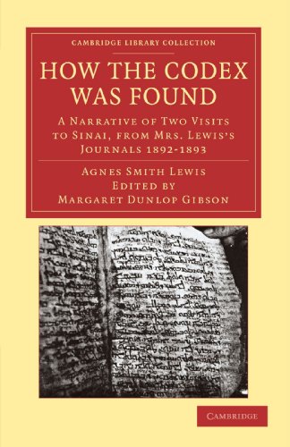 Imagen de archivo de How the Codex Was Found: A Narrative of Two Visits to Sinai; from Mrs Lewis's Journals 1892 1893 a la venta por Ria Christie Collections