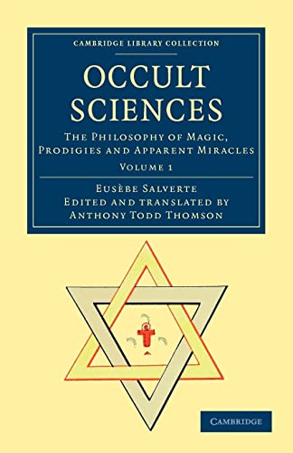 9781108044301: Occult Sciences: The Philosophy of Magic, Prodigies and Apparent Miracles Volume 1 (Cambridge Library Collection - Spiritualism and Esoteric Knowledge)