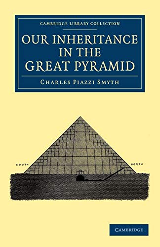 9781108044417: Our Inheritance in the Great Pyramid (Cambridge Library Collection - Spiritualism and Esoteric Knowledge)