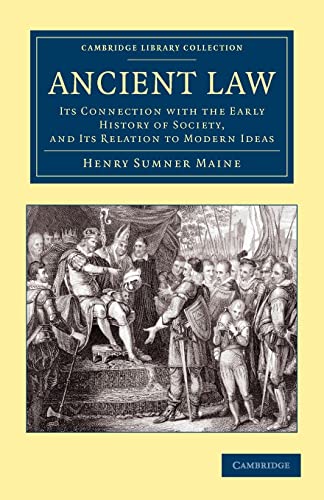 9781108044943: Ancient Law: Its Connection with the Early History of Society, and its Relation to Modern Ideas (Cambridge Library Collection - Classics)