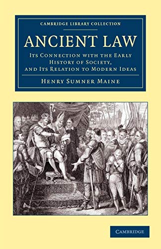 9781108044943: Ancient Law: Its Connection with the Early History of Society, and its Relation to Modern Ideas