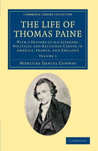 9781108045353: The Life of Thomas Paine, Volume 1: With a History of his Literary, Political and Religious Career in America, France, and England (Cambridge Library Collection - North American History)