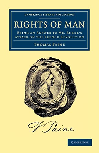 9781108045452: Rights of Man: Being an Answer to Mr. Burke's Attack on the French Revolution: 1 (Cambridge Library Collection - Philosophy)