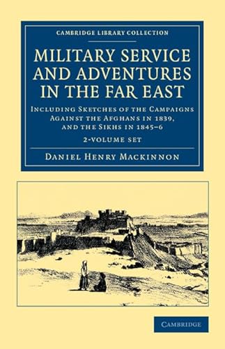 Stock image for Military Service and Adventures in the Far East 2 Volume Set: Including Sketches of the Campaigns against the Afghans in 1839, and the Sikhs in 1845-6 for sale by THE SAINT BOOKSTORE