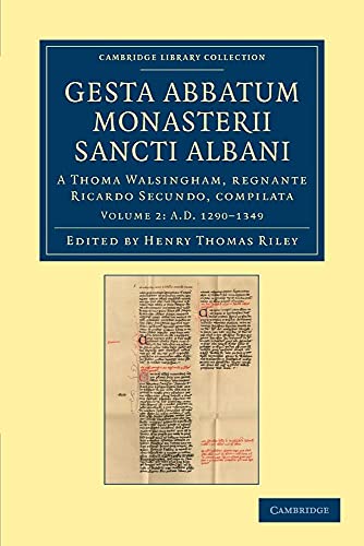 9781108046831: Gesta Abbatum Monasterii Sancti Albani: A Thoma Walsingham, Regnante Ricardo Secundo, Compilata: Volume 2 (Cambridge Library Collection - Rolls)