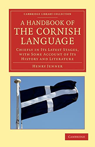 9781108047029: A Handbook of the Cornish Language: Chiefly in its Latest Stages, with Some Account of its History and Literature