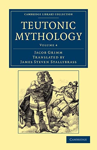 9781108047074: Teutonic Mythology: Volume 4 Paperback (Cambridge Library Collection - Anthropology)