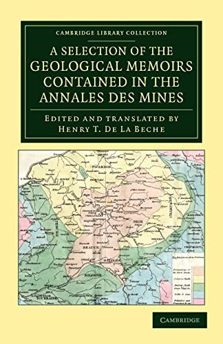 9781108048408: A Selection of the Geological Memoirs Contained in the Annales des Mines Paperback (Cambridge Library Collection - Earth Science)