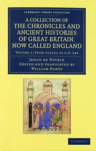 9781108048491: A Collection of the Chronicles and Ancient Histories of Great Britain, Now Called England 3 Volume Set