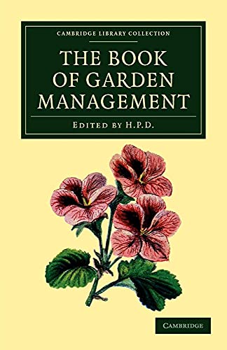 9781108049399: The Book of Garden Management (Cambridge Library Collection - Botany and Horticulture)