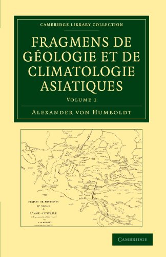 9781108049429: Fragmens de gologie et de climatologie Asiatiques: Volume 1 Paperback (Cambridge Library Collection - Earth Science)