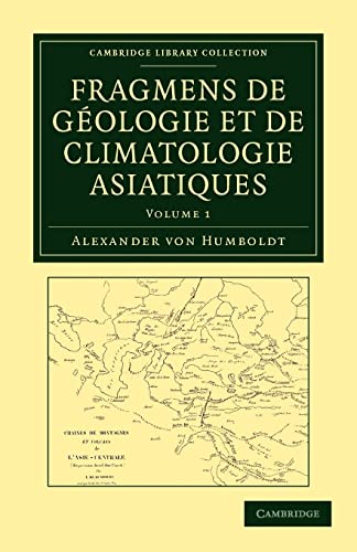 9781108049429: Fragmens de geologie et de climatologie Asiatiques, Volume 1
