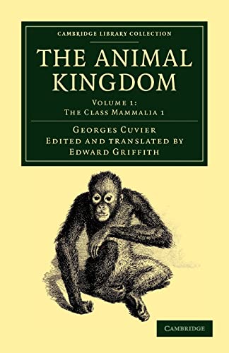 9781108049542: The Animal Kingdom: Volume 1, The Class Mammalia 1 Paperback: Arranged in Conformity with its Organization (Cambridge Library Collection - Zoology)