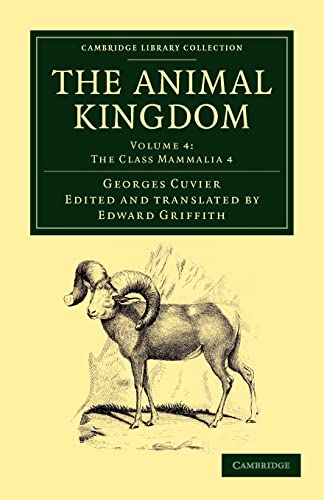 9781108049573: The Animal Kingdom: Volume 4, The Class Mammalia 4 Paperback: Arranged in Conformity with its Organization (Cambridge Library Collection - Zoology)