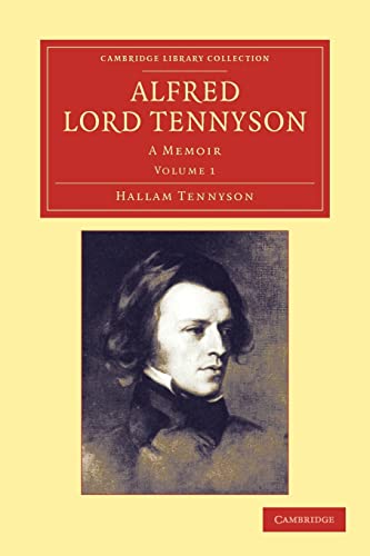 Imagen de archivo de Alfred, Lord Tennyson, Volume 1: A Memoir (Cambridge Library Collection - Literary Studies) a la venta por WorldofBooks